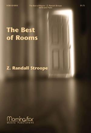 Z. Randall Stroope: The Best of Rooms