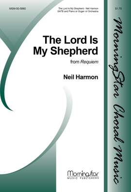 Neil Harmon: The Lord Is My Shepherd from Requiem
