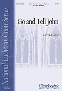 Larry L. Fleming: Go and Tell John