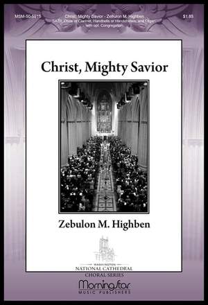Zebulon M. Highben: Christ, Mighty Savior
