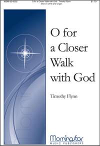 Timothy Flynn: O For a Closer Walk With God Lord