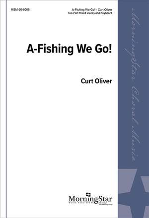 Curt Oliver: A-Fishing We Go