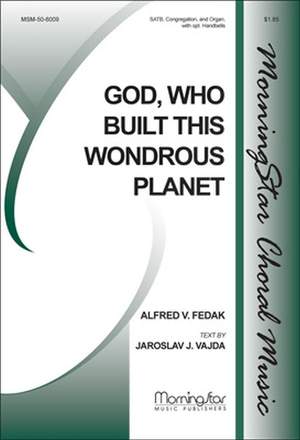 Alfred V. Fedak: God, Who Built This Wondrous Planet