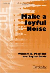 William B. Petricko: Make a Joyful Noise