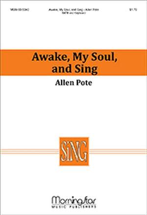 Allen Pote: Awake, My Soul, and Sing