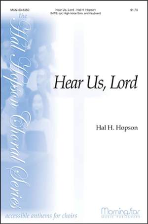 Hal H. Hopson: Hear Us, Lord