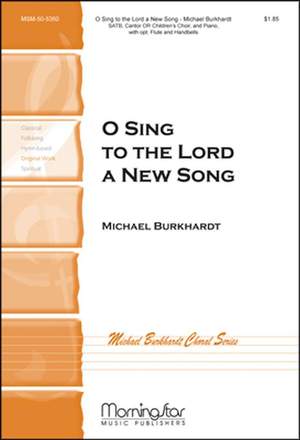 Michael Burkhardt: O Sing to the Lord a New Song