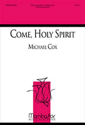Michael Cox: Come, Holy Spirit