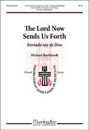 Michael Burkhardt: The Lord Now Sends Us Forth