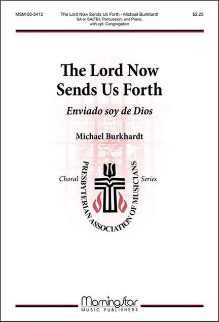 Michael Burkhardt: The Lord Now Sends Us Forth