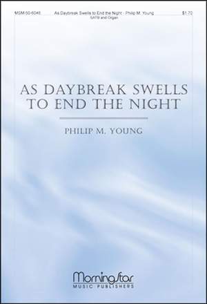 Philip M. Young: As Daybreak Swells to End the Night