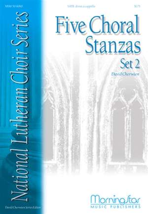 David M. Cherwien: Five Choral Stanzas, Set 2