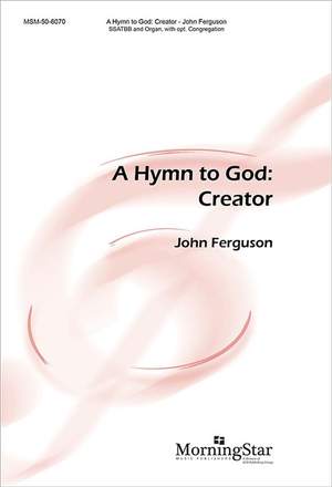 John Ferguson: A Hymn to God: Creator