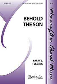 Larry L. Fleming: Behold the Son