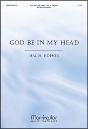 Hal H. Hopson: God Be in My Head