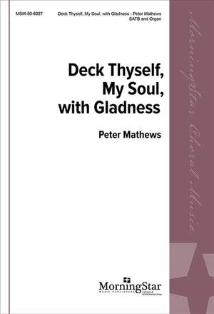 Peter Mathews: Deck Thyself, My Soul, with Gladness