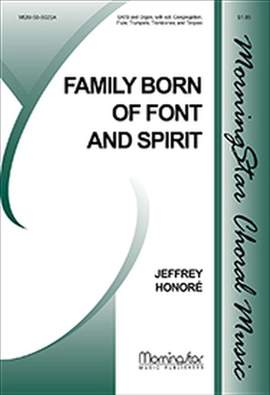 Jeffrey A. Honoré: Family Born of Font and Spirit