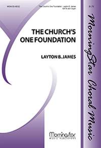 Layton James: The Church's One Foundation