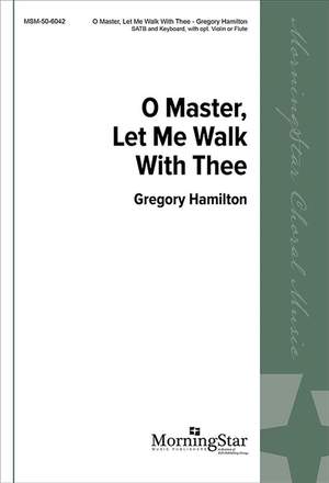 Gregory Hamilton: O Master, Let Me Walk with Thee Product Image