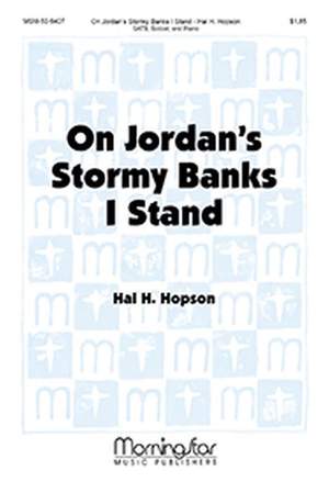 Hal H. Hopson: On Jordan's Stormy Banks I Stand