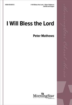 Peter Mathews: I Will Bless The Lord