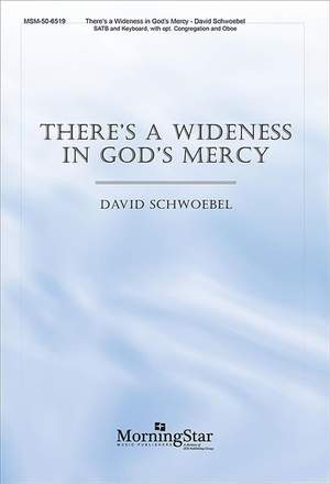 David Schwoebel: There's a Wideness in God's Mercy