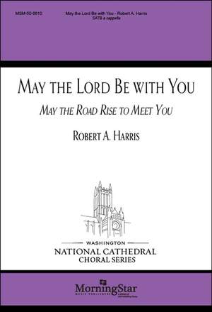 Robert A. Harris: May the Lord Be with You