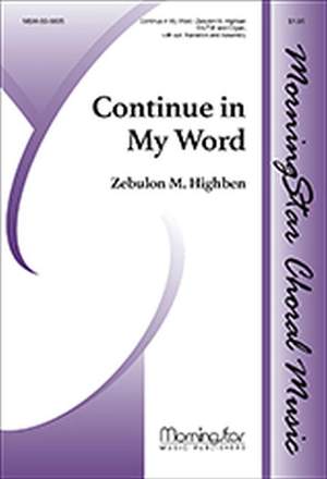Zebulon M. Highben: Continue in My Word