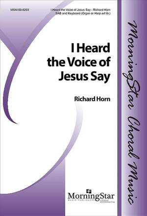 Richard Horn: I Heard the Voice of Jesus Say
