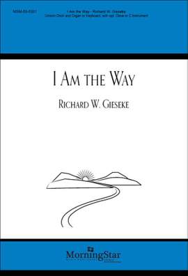 Richard W. Gieseke: I Am the Way