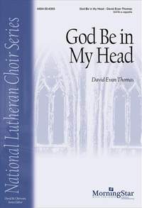 David Evan Thomas: God Be in My Head