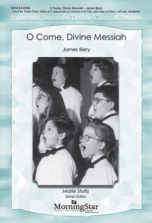 James Biery: O Come, Divine Messiah