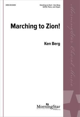 Ken Berg: Marching to Zion!