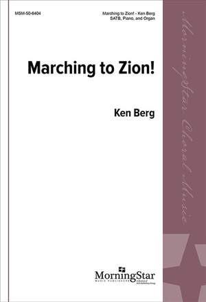 Ken Berg: Marching to Zion!