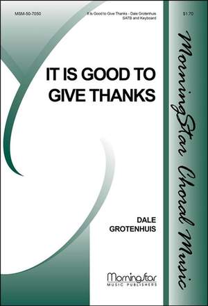 Dale Grotenhuis: It Is Good to Give Thanks