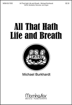 Michael Burkhardt: All That Hath Life and Breath