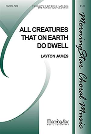 Layton James: All Creatures That on Earth Do Dwell