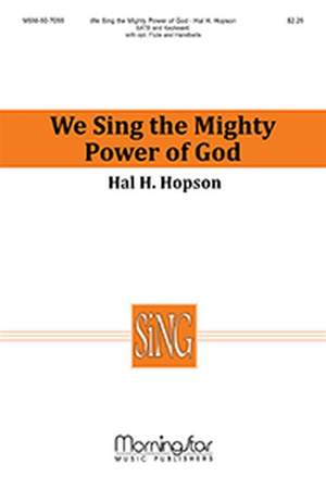 Hal H. Hopson: We Sing the Mighty Power of God