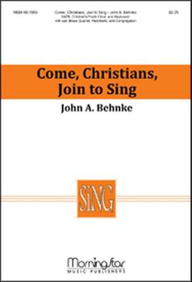 John A. Behnke: Come, Christians, Join to Sing