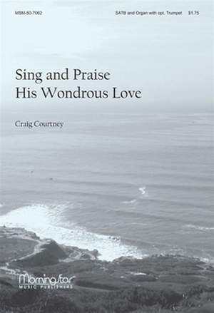 Craig Courtney: Sing and Praise His Wondrous Love