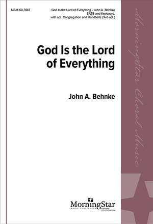 John A. Behnke: God Is the Lord of Everything