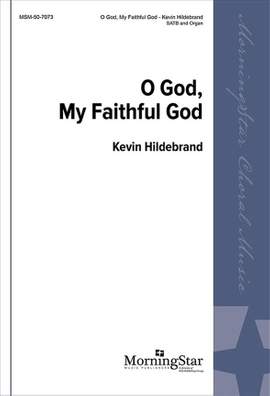 Kevin Hildebrand: O God, My Faithful God