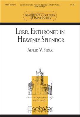 Alfred V. Fedak: Lord, Enthroned in Heavenly Splendor