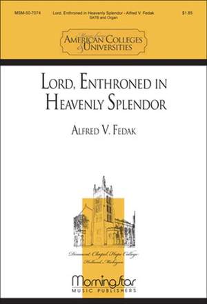 Alfred V. Fedak: Lord, Enthroned in Heavenly Splendor