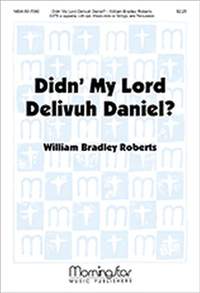 William Bradley Roberts: Didn' My Lord Delivuh Daniel?
