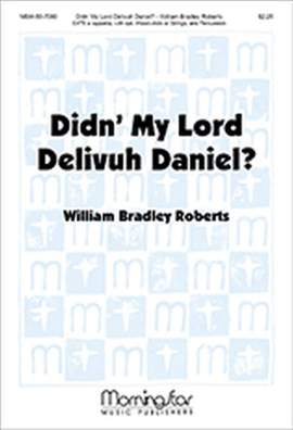 William Bradley Roberts: Didn' My Lord Delivuh Daniel?