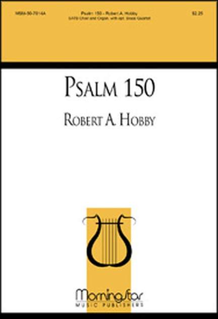 Robert A. Hobby: Psalm 150