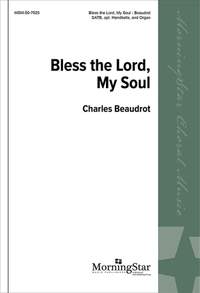 Charles Beaudrot: Bless the Lord, My Soul