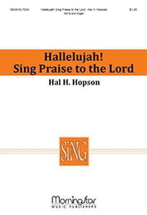 Hal H. Hopson: Hallelujah! Sing Praise to the Lord