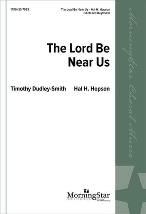 Hal H. Hopson: The Lord Be Near Us